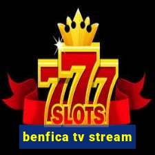 benfica tv stream